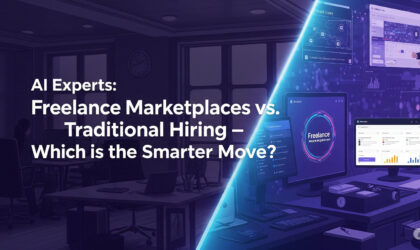 AI Experts: Freelance Marketplaces vs. Traditional Hiring – Which is the Smarter Move?