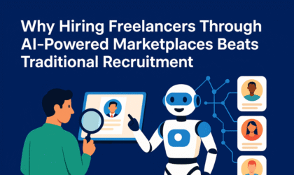 Why Hiring Freelancers Through AI-Powered Marketplaces Beats Traditional Recruitment