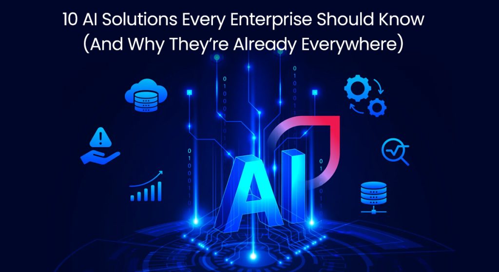 Blog 2 10 AI Solutions Every Enterprise Should Know